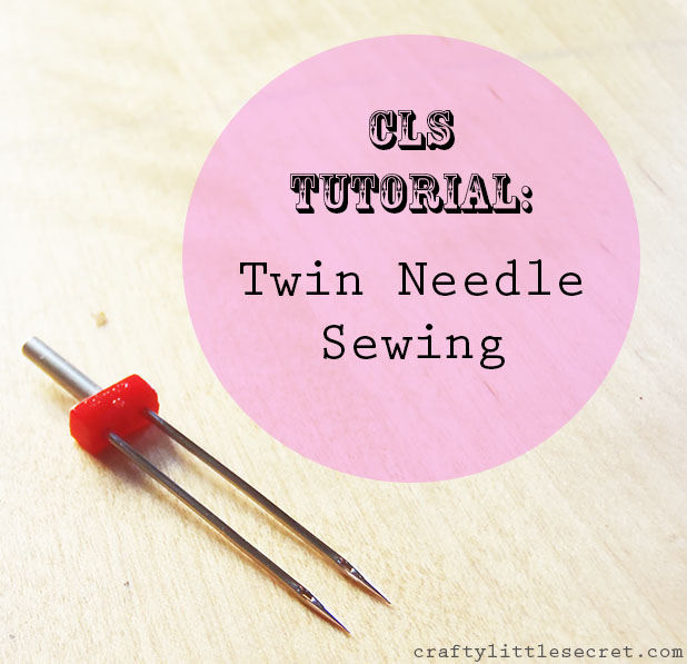Tutorial: Twin Needle Sewing